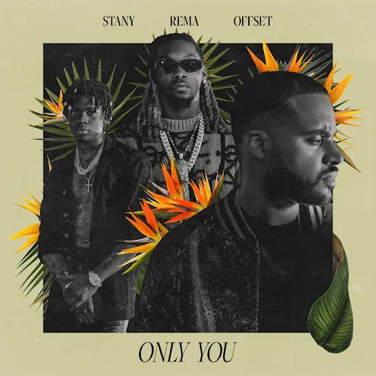 DOWNLOAD MP3 Stany - Only You Ft. Rema & Offset