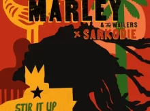Bob Marley & The Wailers - Stir It Up Ft. Sarkodie