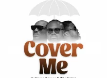 Cobhams Asuquo - Cover Me Ft. The Kabal, 2Baba & Larry Gaaga