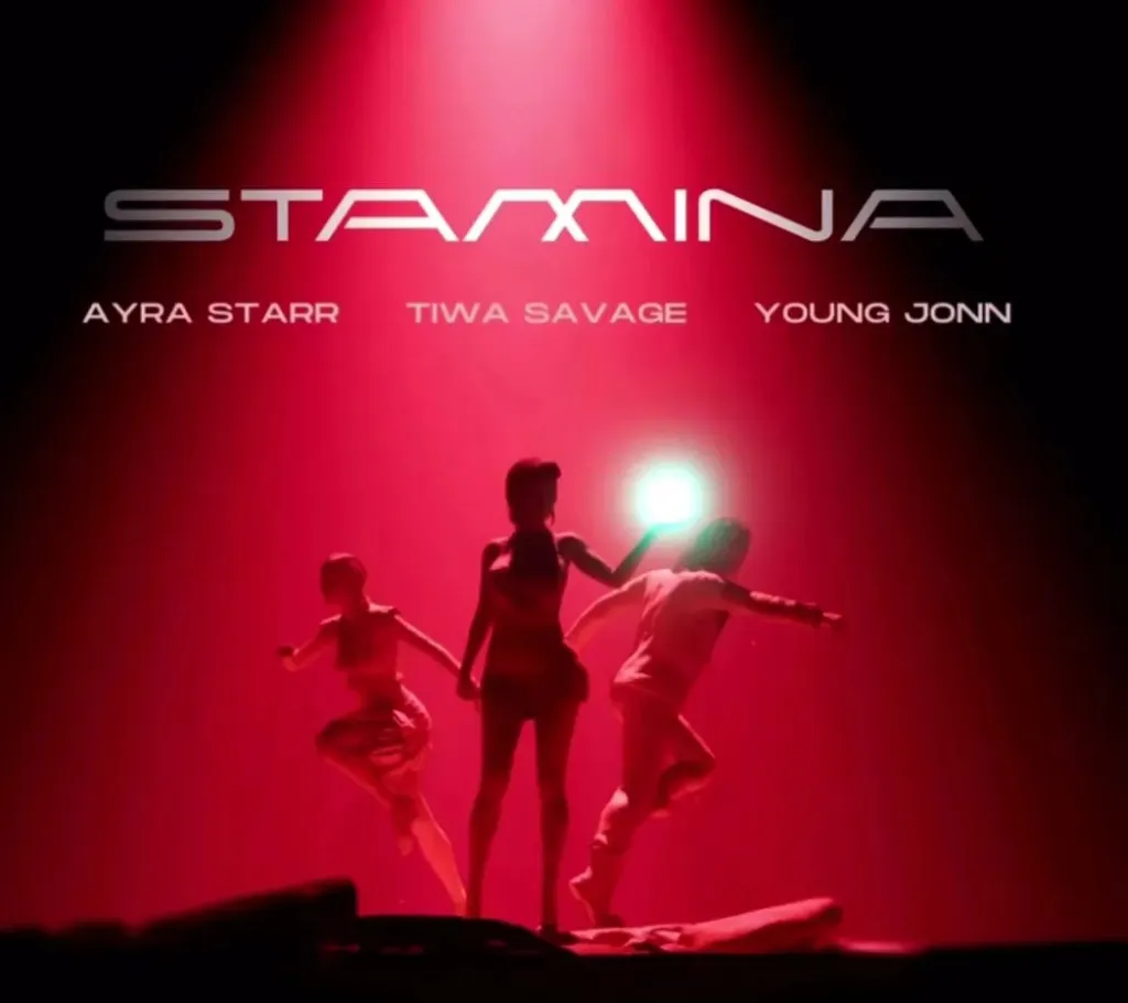Tiwa Savage - Stamina Ft. Ayra Starr & Young Jonn