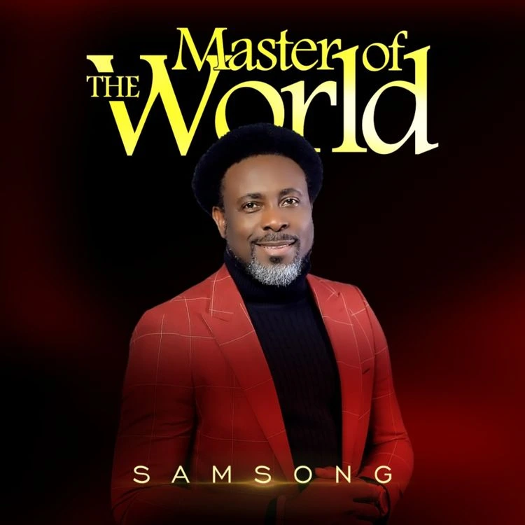 Samsong - Master Of The World Ft. Steve Crown